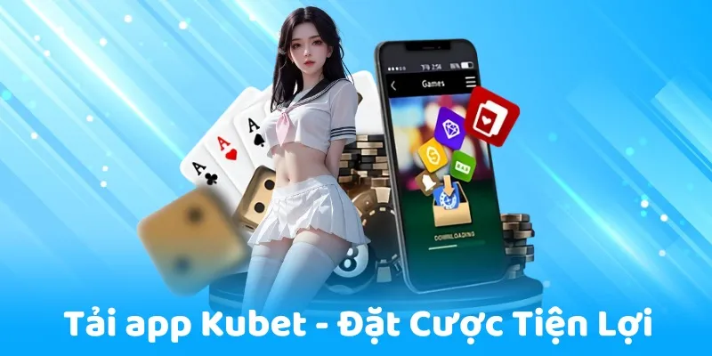 Lợi ích khi cài đặt app Kubet